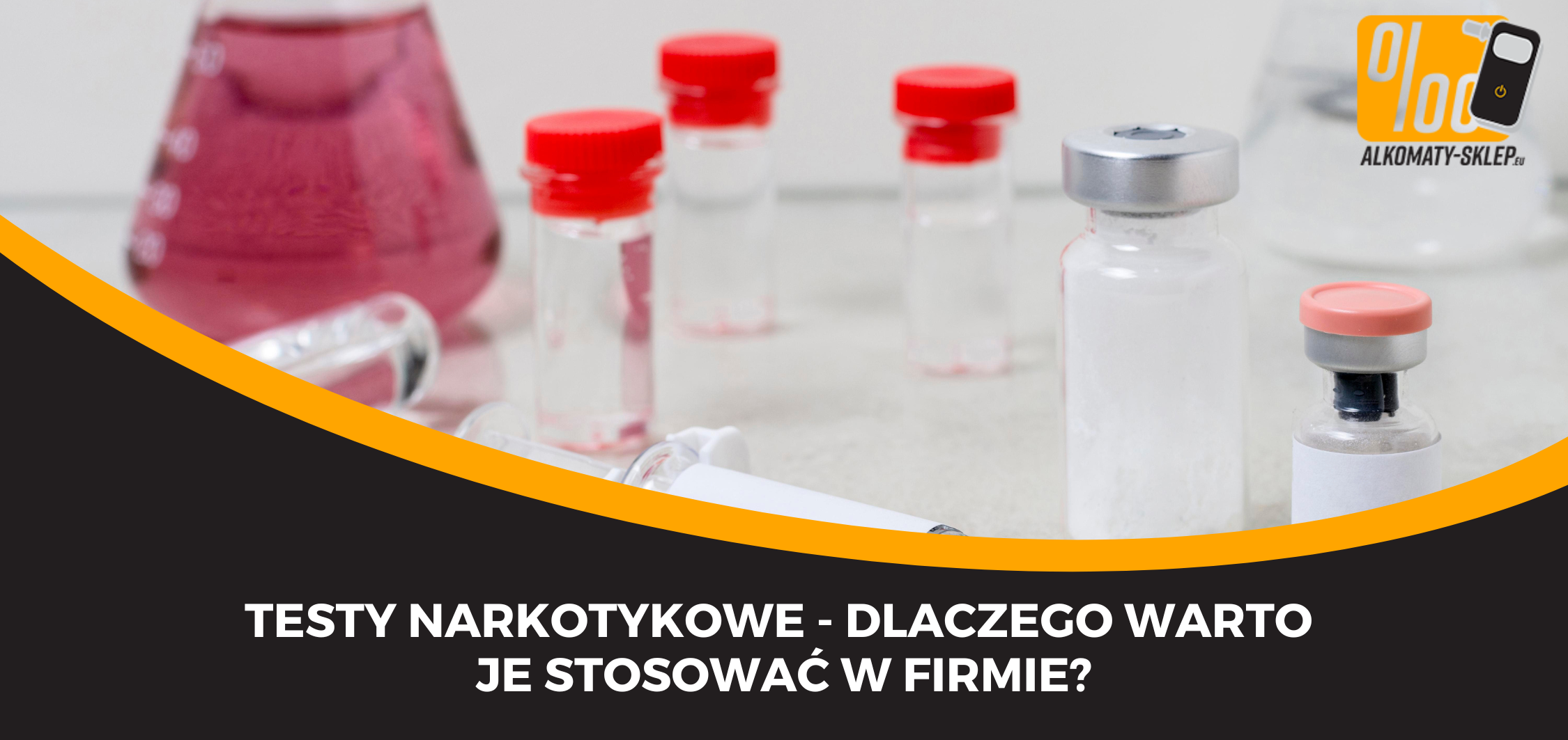 Testy narkotykowe - dlaczego warto je stosować w firmie?